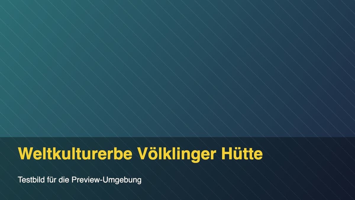Weltkulturerbe Völklinger Hütte