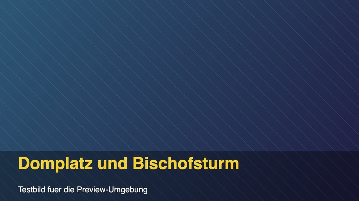 Domplatz und Bischofsturm, Testbild